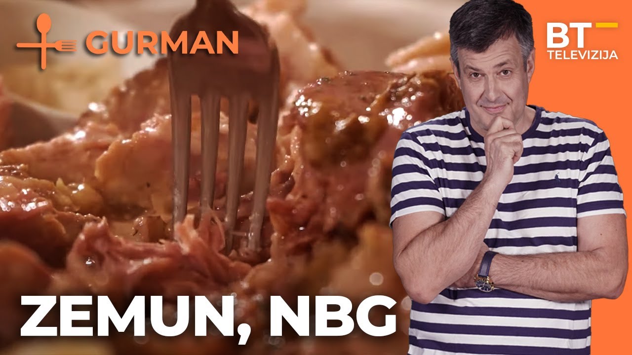 EMISIJA   GURMAN   S04 EP16   ZEMUN NBG  Balkantrip TV