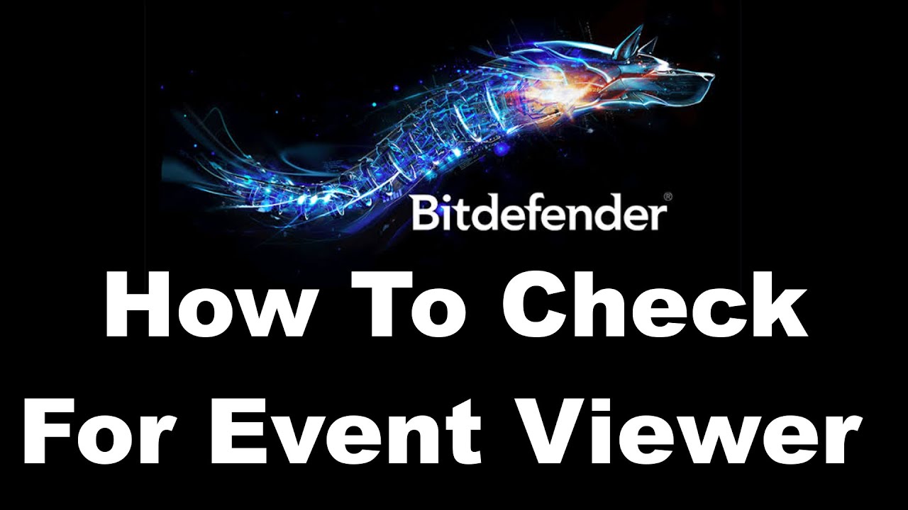BitDefender Antivirus Software - How To See Event Viewer[Quick Tutorial]