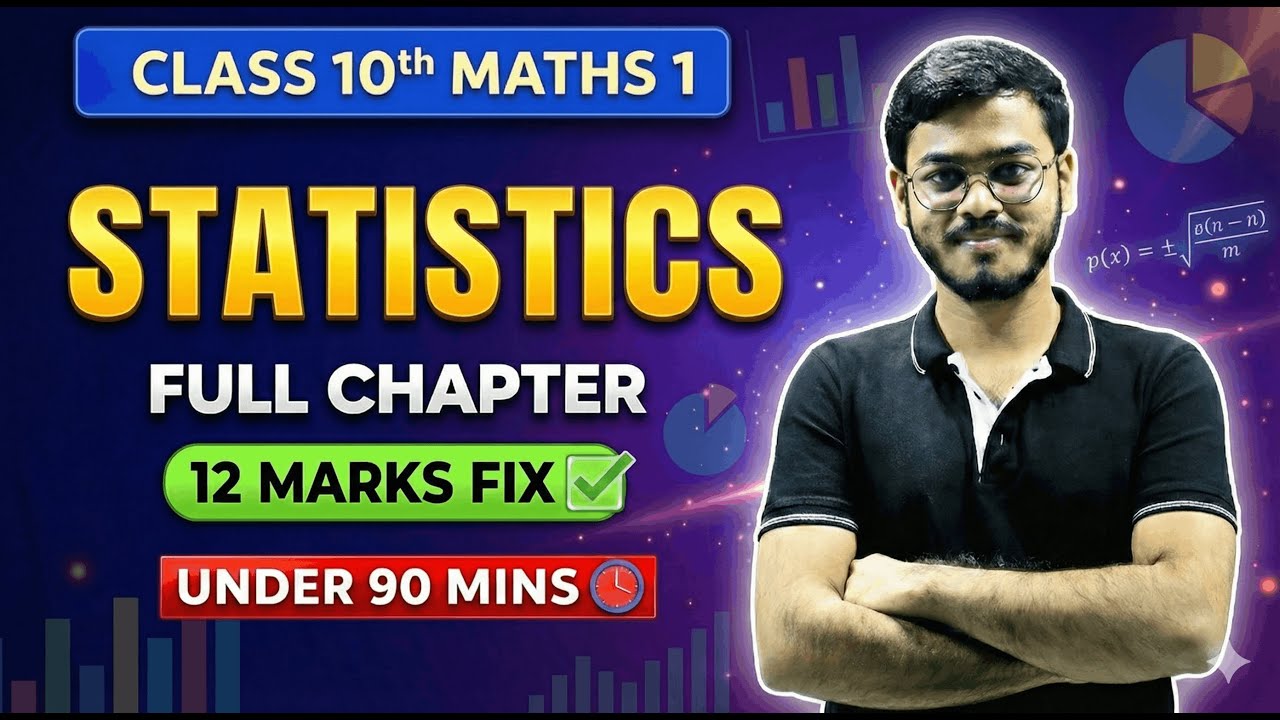 Class 10 Maths 1 Statistics Full Chapter | 12 Marks Fix | Under 90 Mins | SSC Board