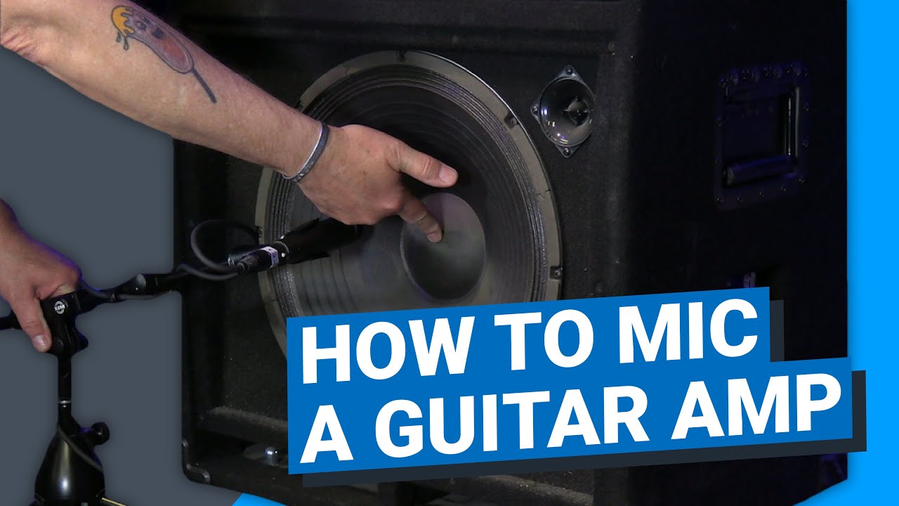 Pro Tips: How to Mic an Amp for Live Performance