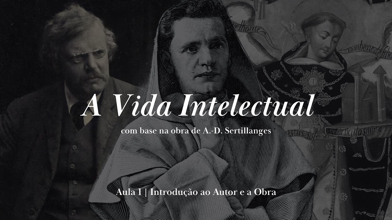 O que é a Verdadeira Vida Intelectual? Aula inaugural do nosso novo Curso