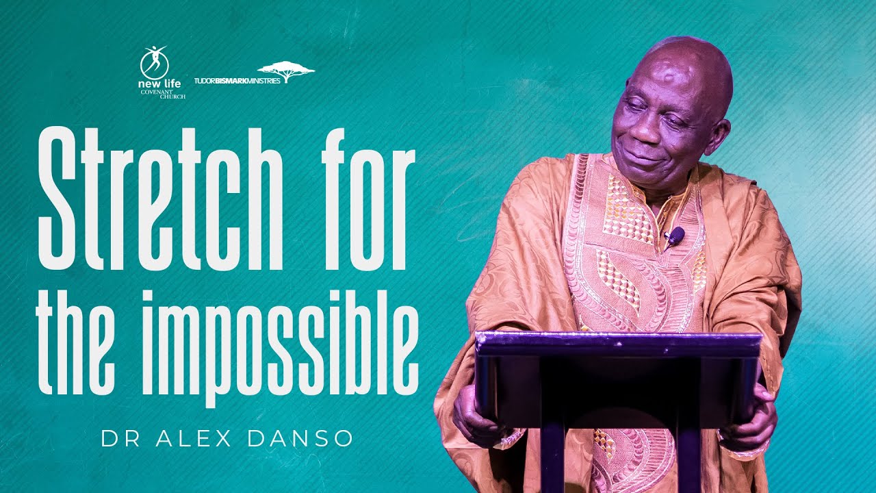 Dr Alex Danso | Stretch For The Impossible