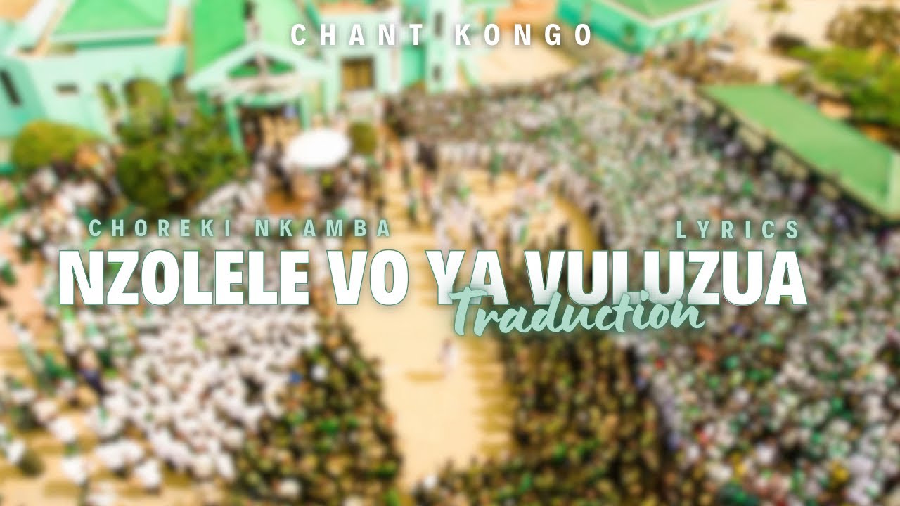 CHOREKI MONDE - NZOLELE VO
