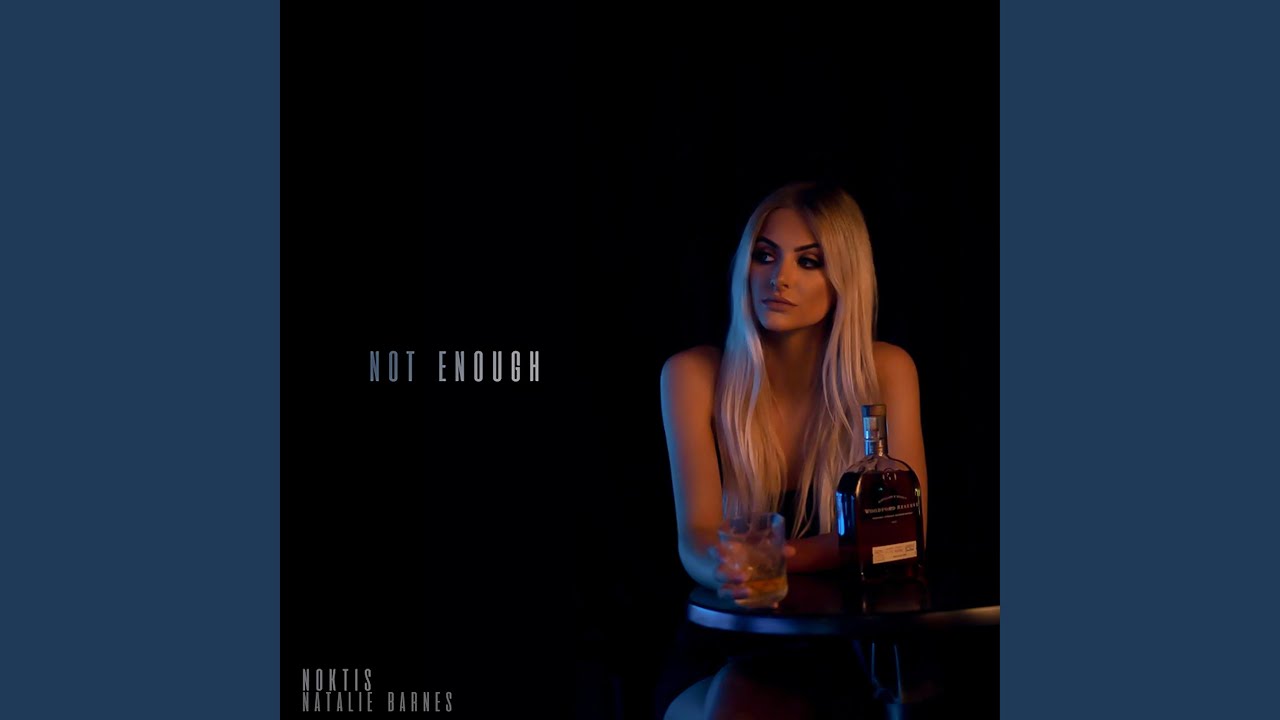 Not Enough (feat. Natalie Barnes)
