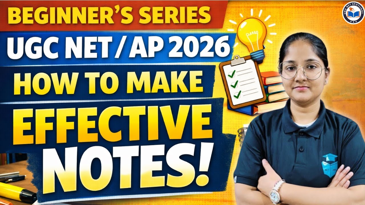 How to Make Effective Notes for UGC NET/AP 2026 | Notes Making Strategy | UGC NET 2026 Preparation