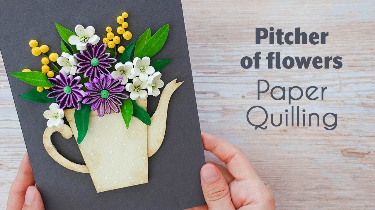 Pitcher vase of paper quilling flowers - How it's made!