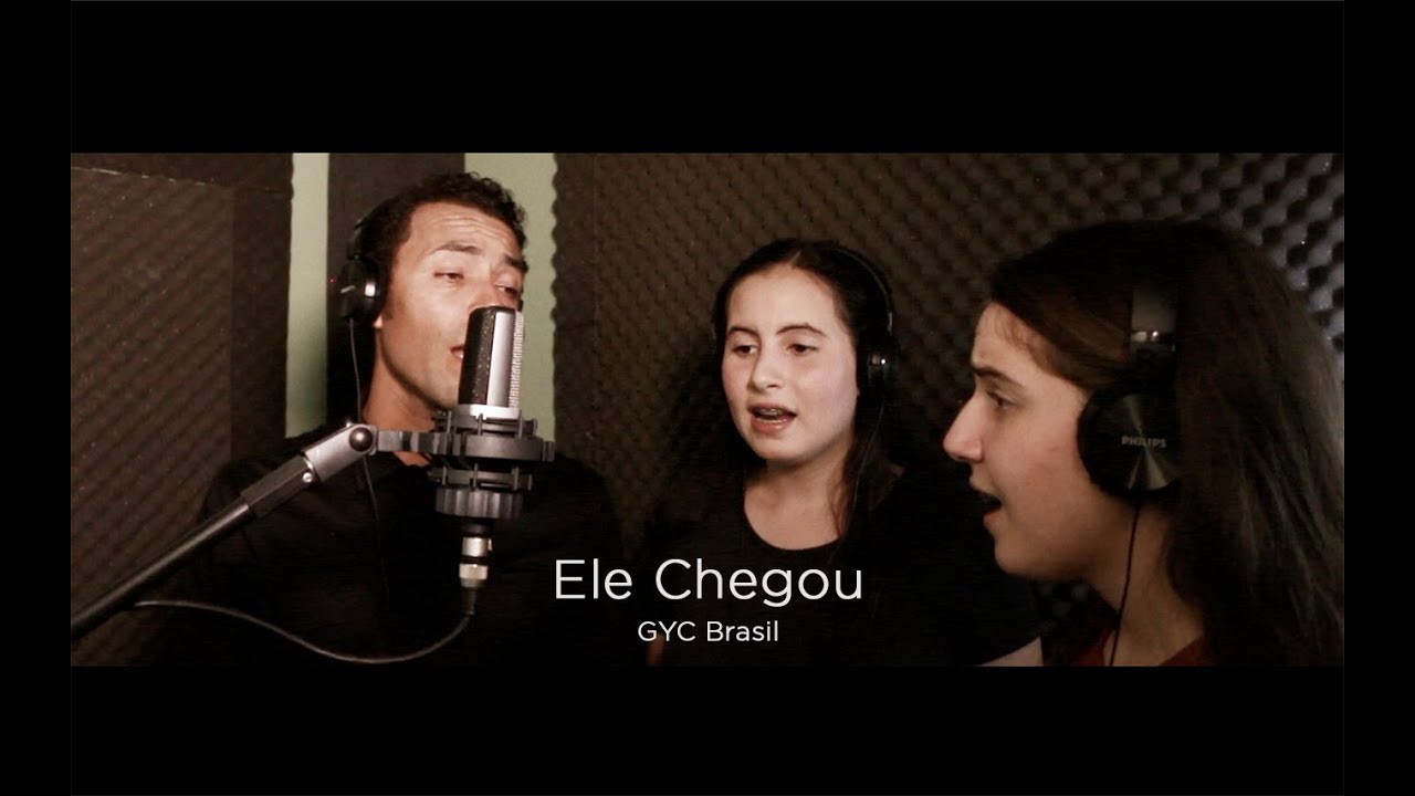 Ele Chegou - GYC Brasil