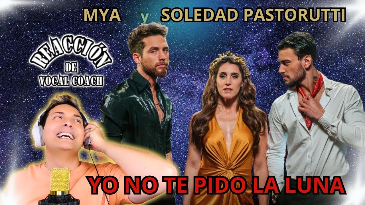 Reaccion / reaction LA SOLE y MYA * YO NO TE PIDO LA LUNA * Por Adry Vachet Vocal Coach