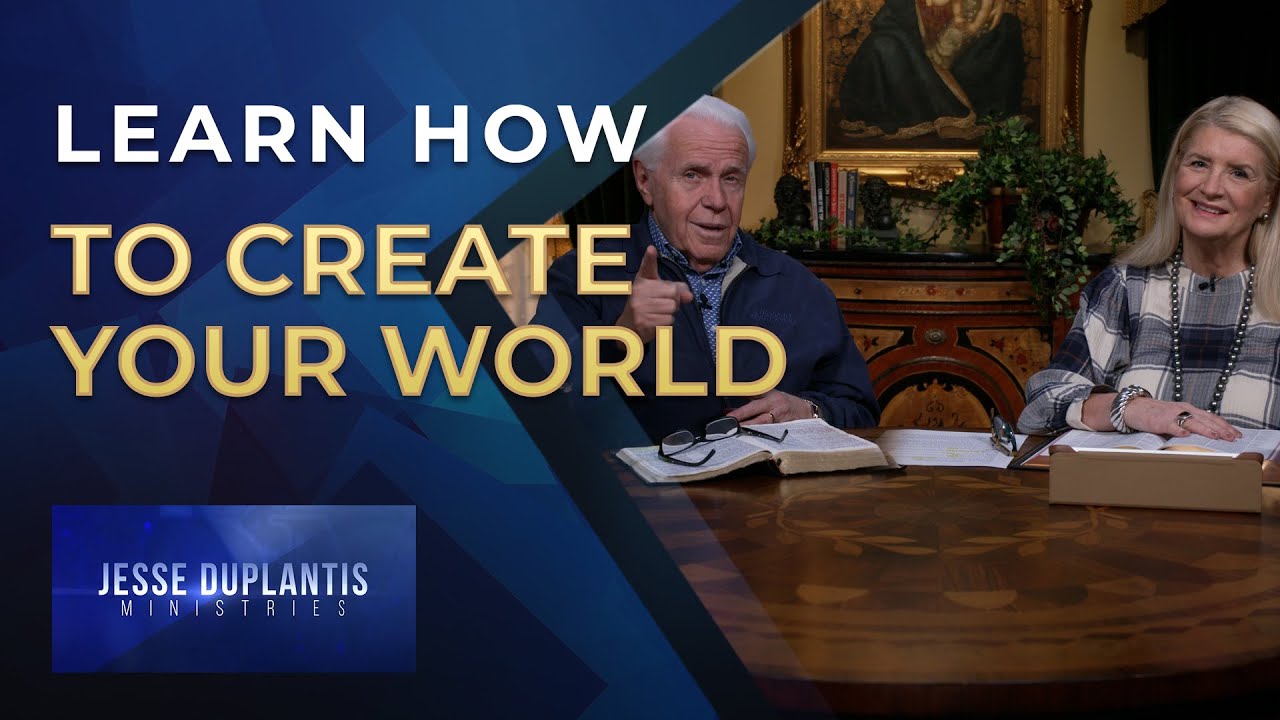 Learn How To Create Your World | Jesse Duplantis