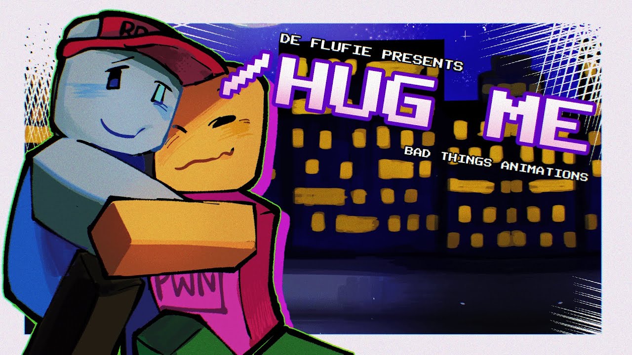 /Hug me Animation || Bad things ROBLOX