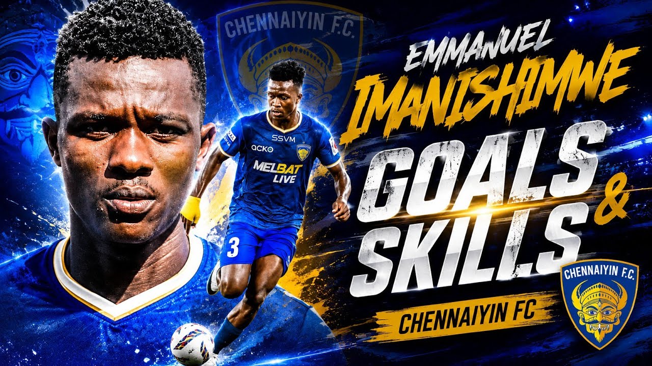 Emmanuel Imanishimwe &bull; Goals and Skills 2026 &bull; Chennaiyin FC &bull; New Signing 