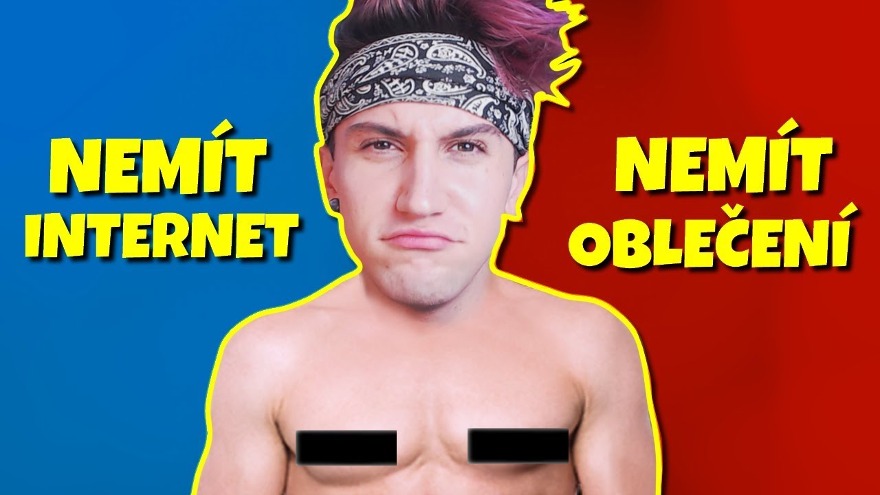 NEMÍT OBLEČENÍ NEBO NEMÍT INTERNET 😱 ? [TO NEBO TO]