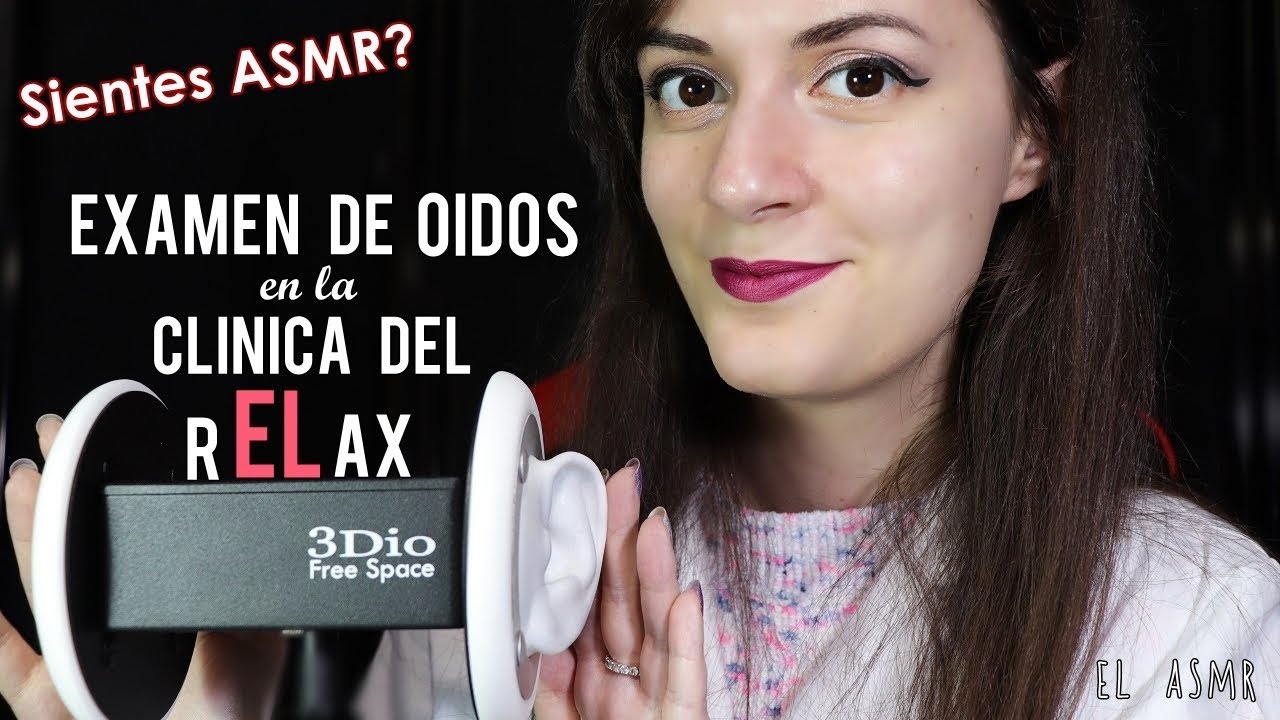 Sientes ASMR? EXAMEN de OIDOS PARA TI! Roleplay| EL ASMR