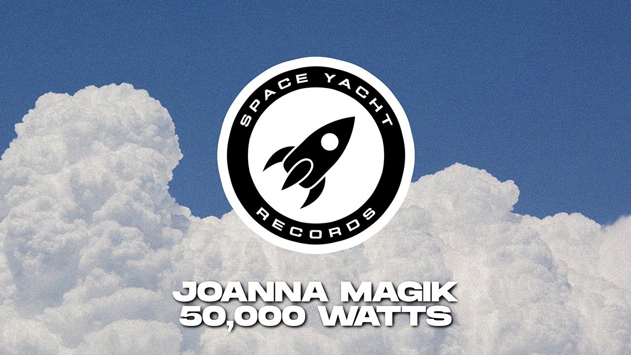 Joanna Magik - 50,000 WATTS