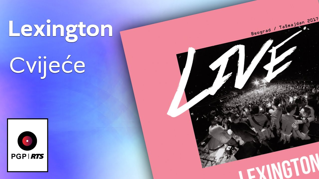 Lexington - Cvijece-live - (Audio 2019) HD