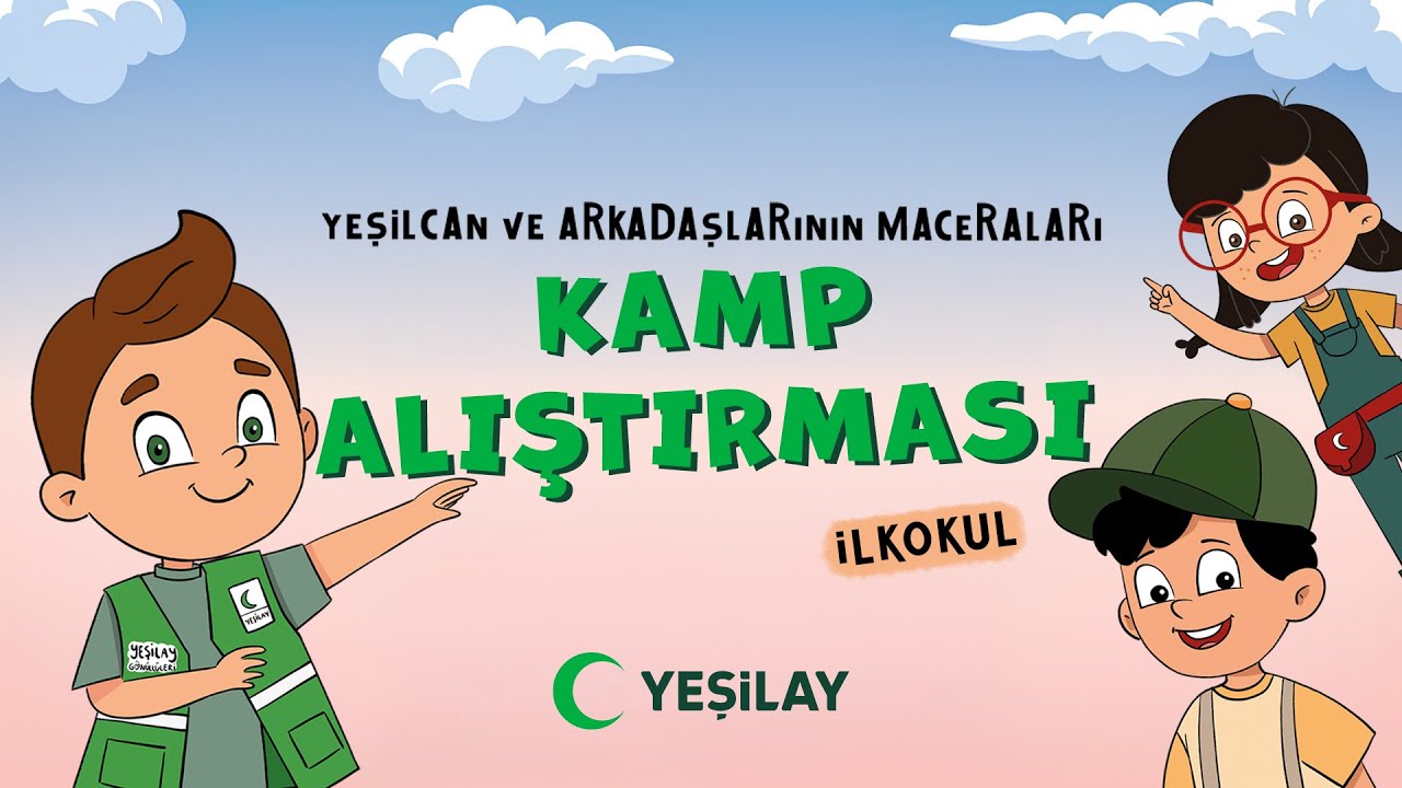 Kamp Alıştırması - Yeşilcan ve Arkadaşlarının Maceraları