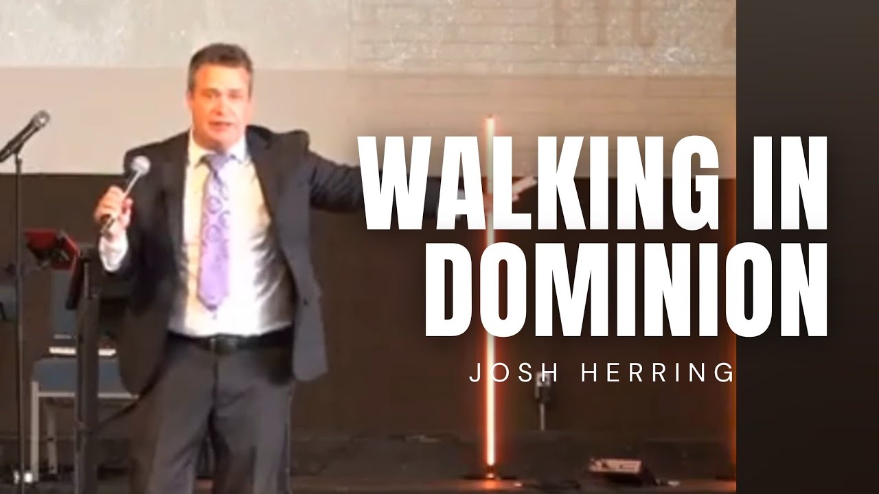 Josh Herring - WALKING IN DOMINION