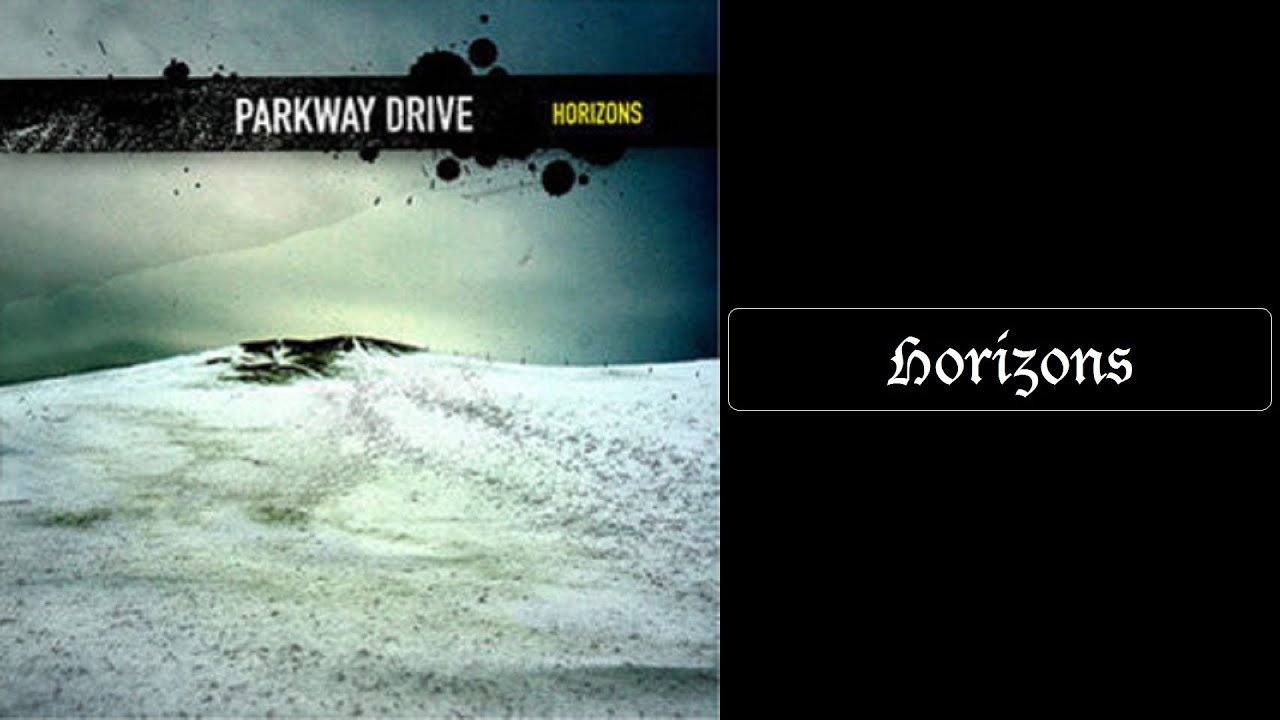 Parkway Drive - Horizons [Lyrics HQ]