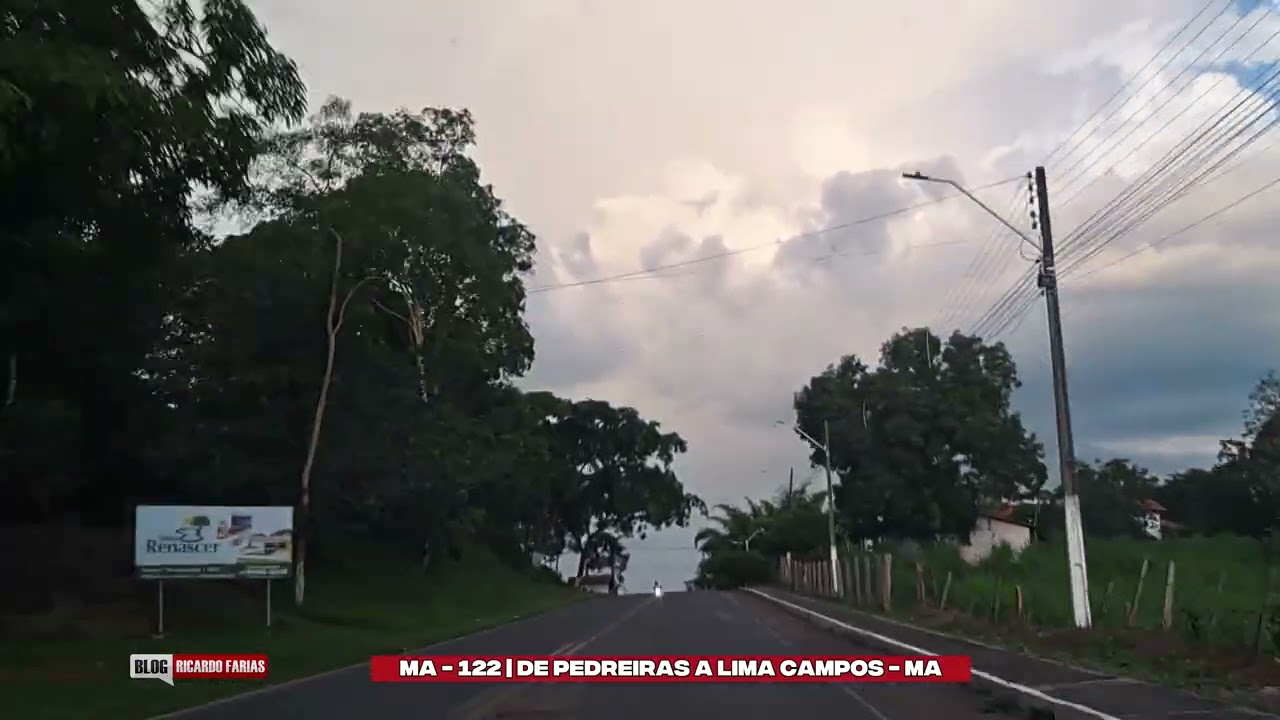 MA - 122 | DE PEDREIRAS A LIMA CAMPOS - MA