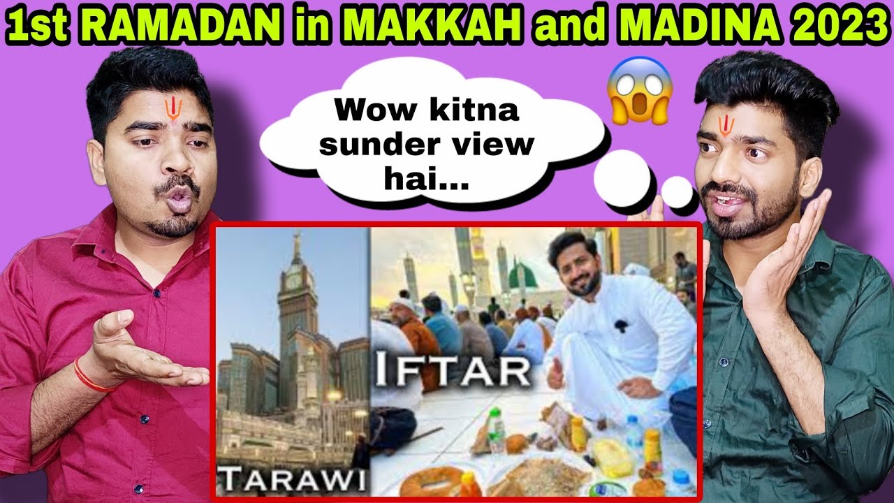 Indian Reaction | 1st RAMADAN in MAKKAH and MADINA | Ramzan 2023 |