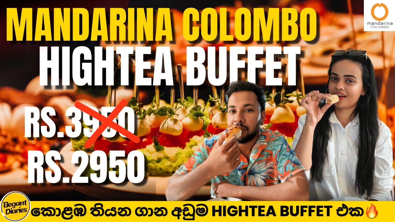 කොළඹ තියන ගාන අඩුම Hightea Buffet එක🍩🍕🍔🌭 |Mandarina Colombo Hightea Buffet