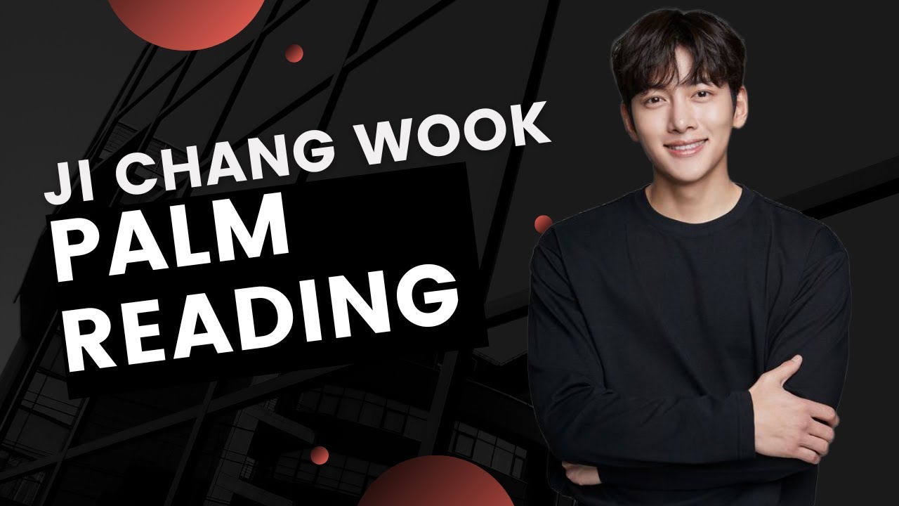 Ji Chang Wook Palm Reading