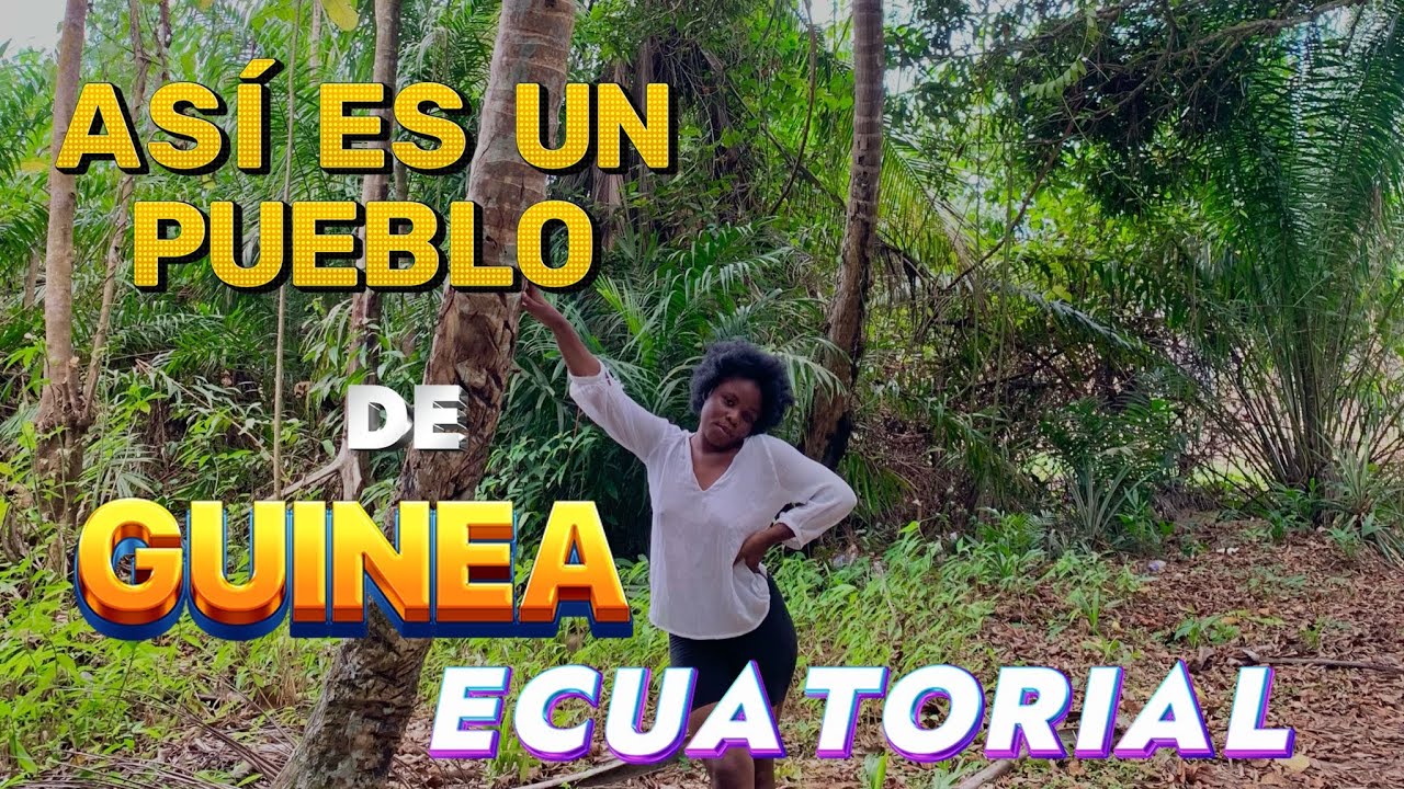 ¿Cómo son los PUEBLOS de Guinea Ecuatorial? + TRADICIONES Ndowes. CONOCE TUBANA
