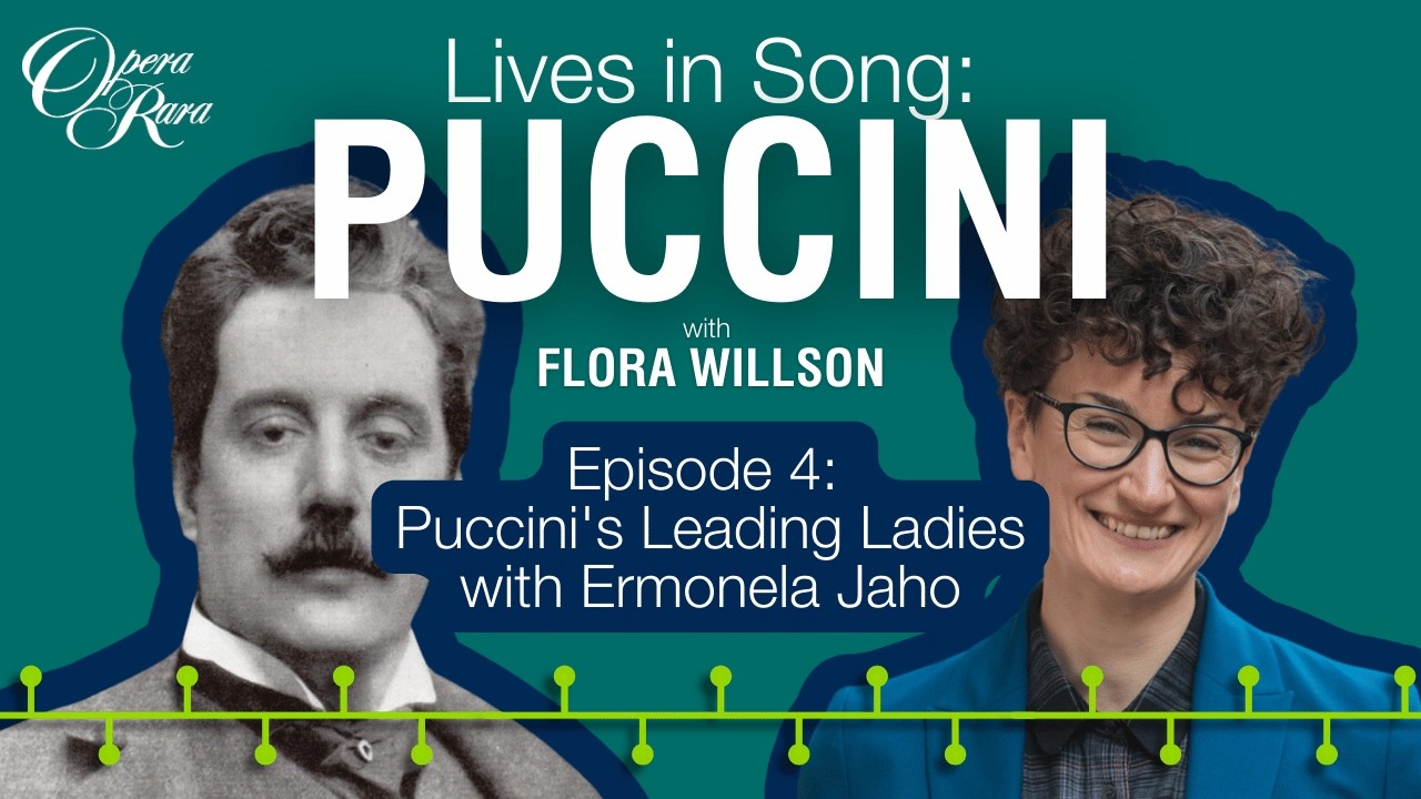 Lives in Song: Puccini - Puccini's Leading Ladies with Ermonela Jaho (S2 Ep4 with Ermonela Jaho)