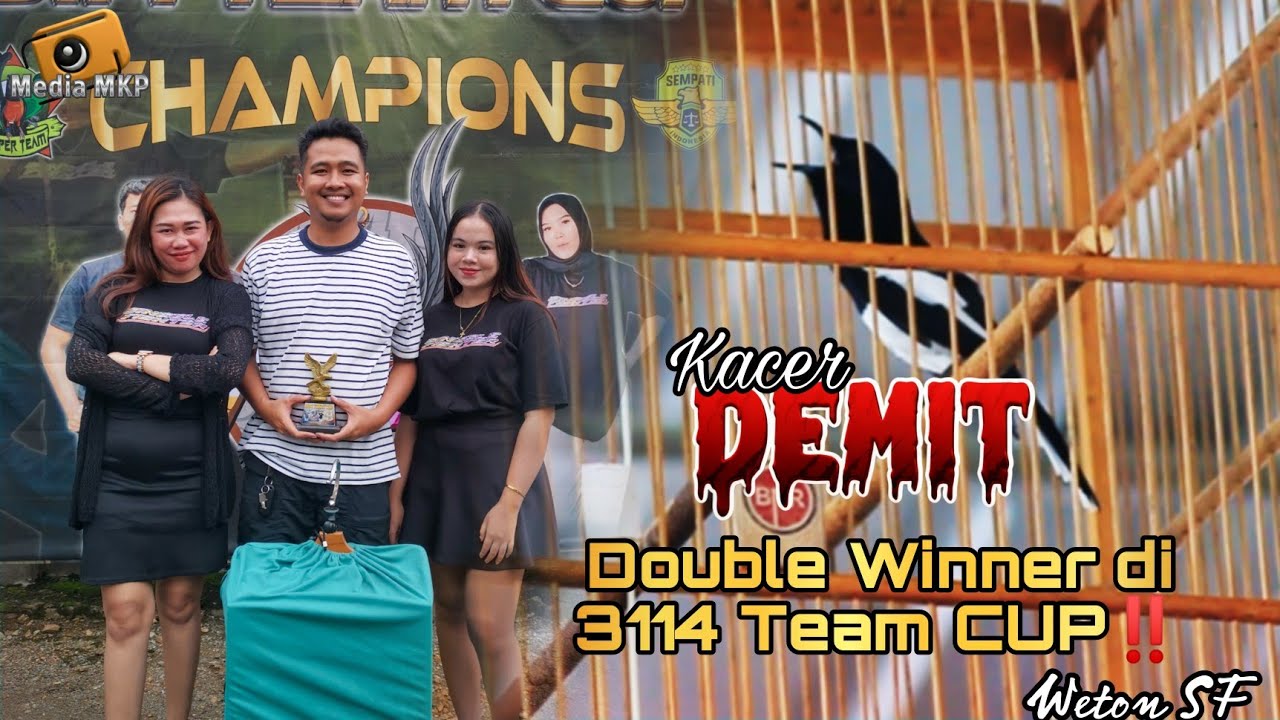 Kacer Demit WETON SF berhasil Raih Double Winner di 3114 CUP‼️