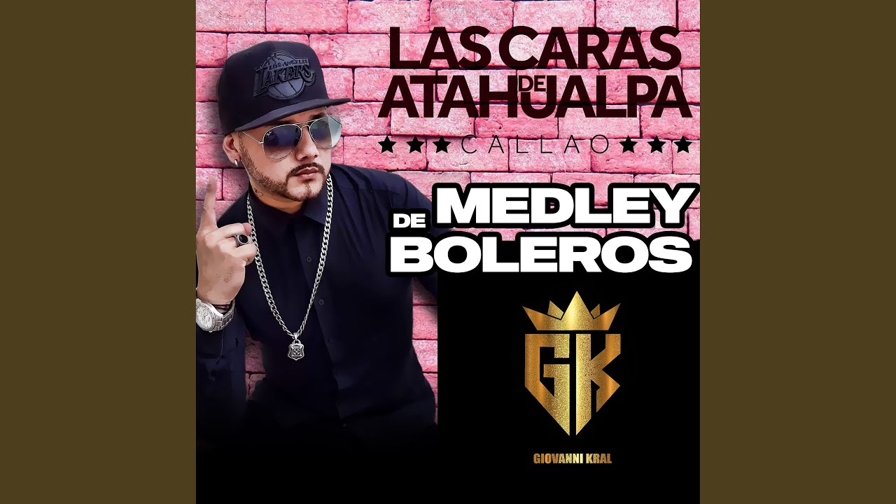 Medley de Boleros (La Cárcel de Sinsin/ Amor Gitano/ Hasta Ayer)