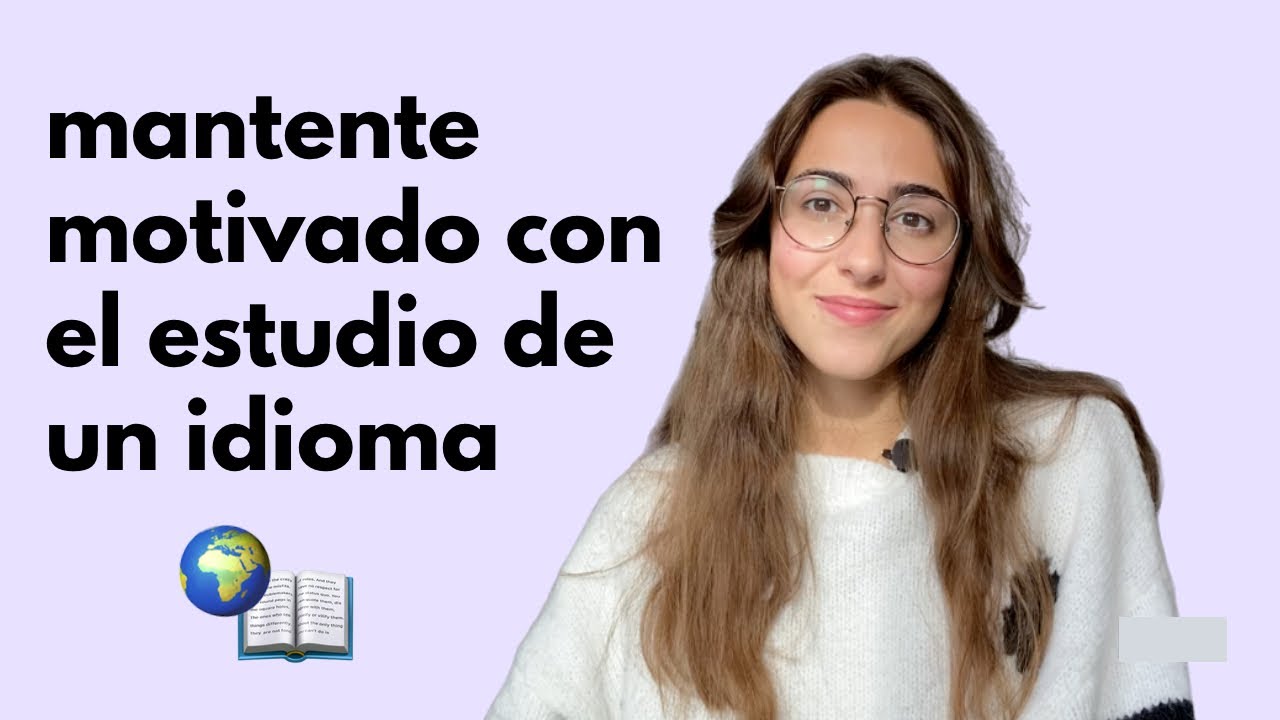 No pierdas la motivación 💪🏼  |  Estudia eficientemente cualquier idioma