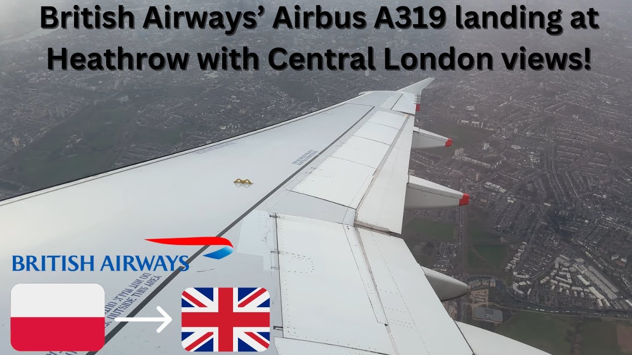 British Airways Airbus A319 landing in London Heathrow after a flight from Warsaw!