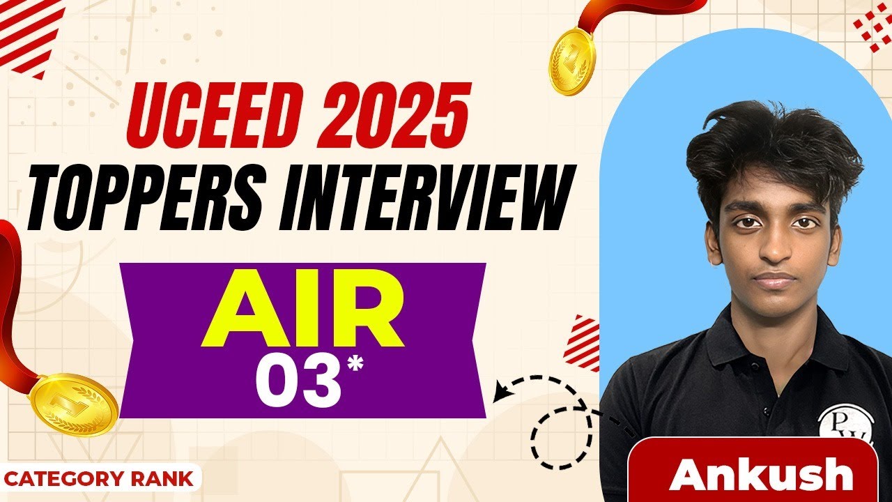 Ankush | AIR-3* | UCEED (2025) Topper Interview | PW Design & Arch