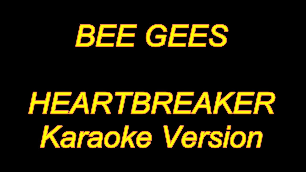 Bee Gees - Heartbreaker (Karaoke Lyrics) NEW!!