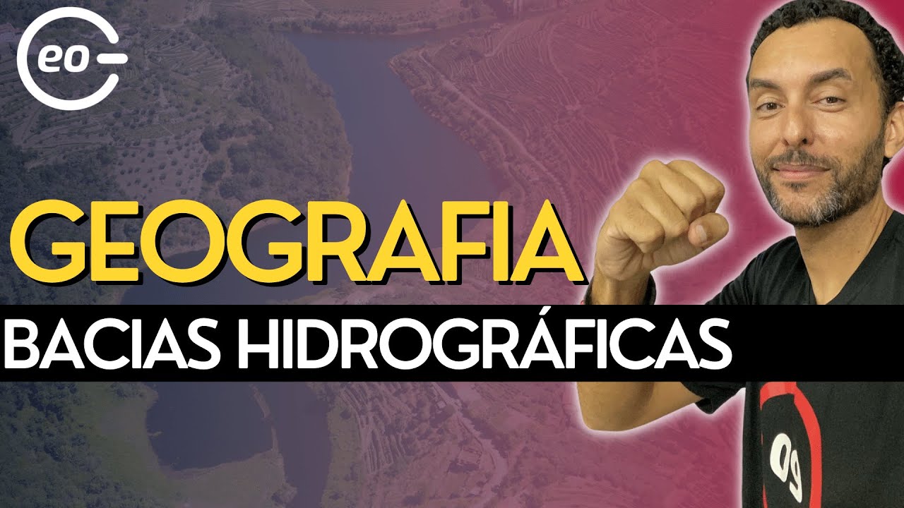 O QUE É UMA BACIA HIDROGRÁFICA | CONCEITOS E CARACTERÍSTICAS | HIDROGRAFIA