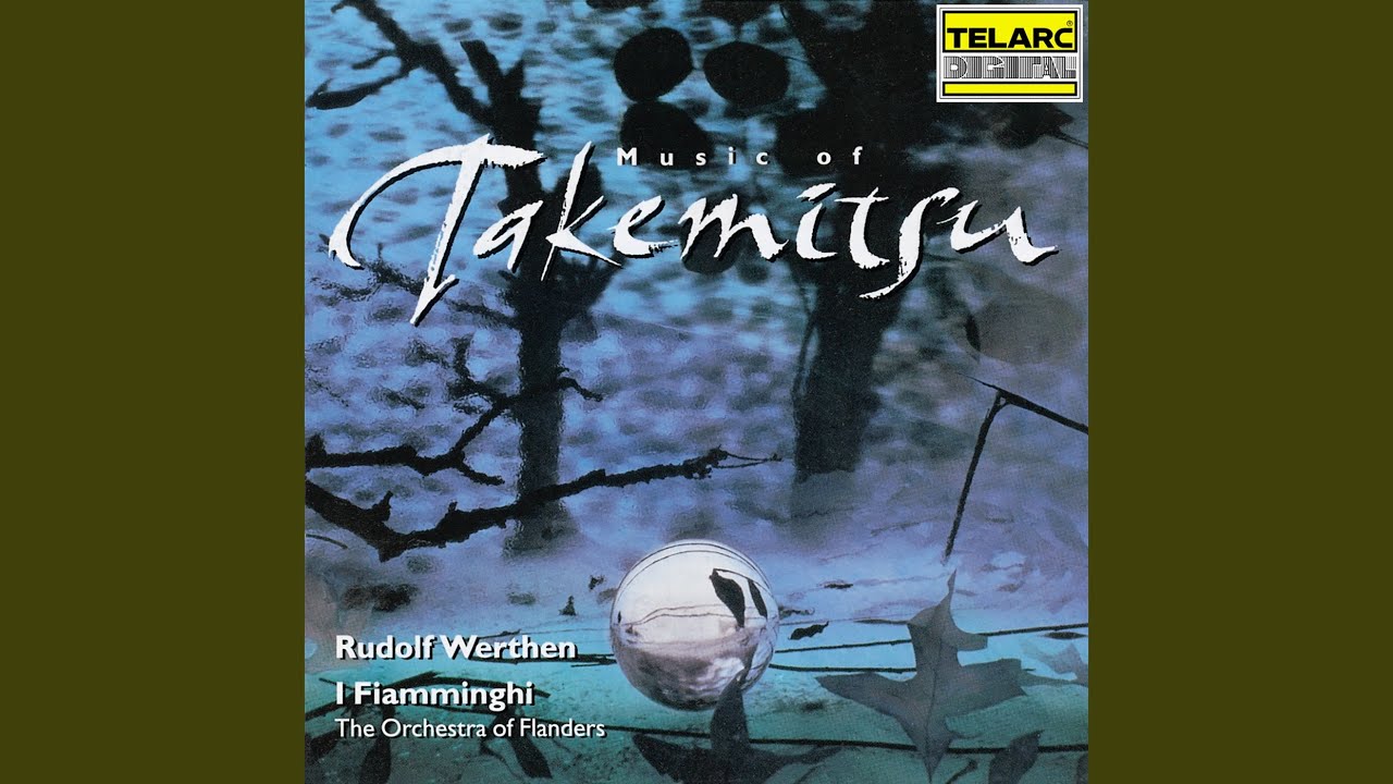 Takemitsu: Nostalghia