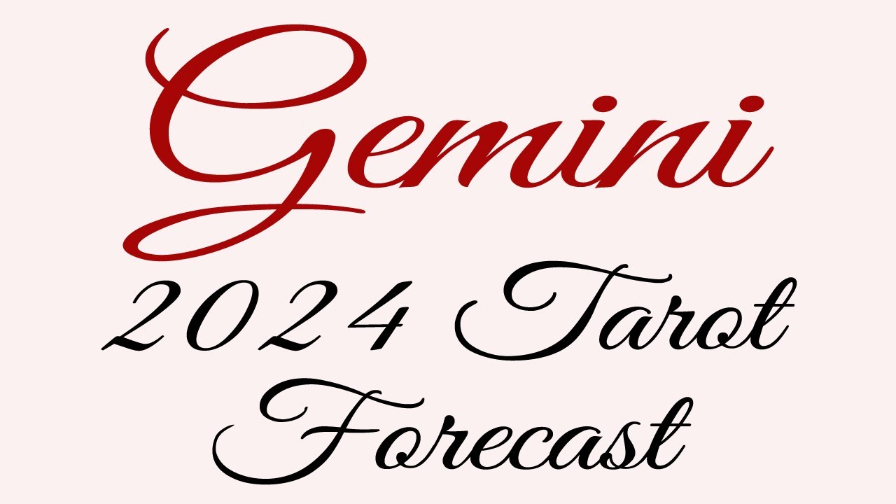 Gemini 2024 Tarot Forecast 🍀 This could be your lucky year!