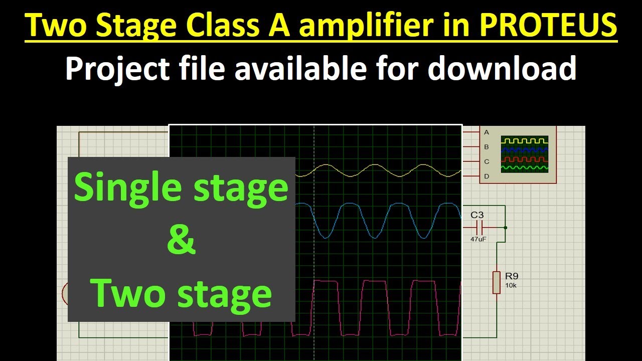 Two stage Class A amplifier | Audio amplifier | Proteus file available for down load