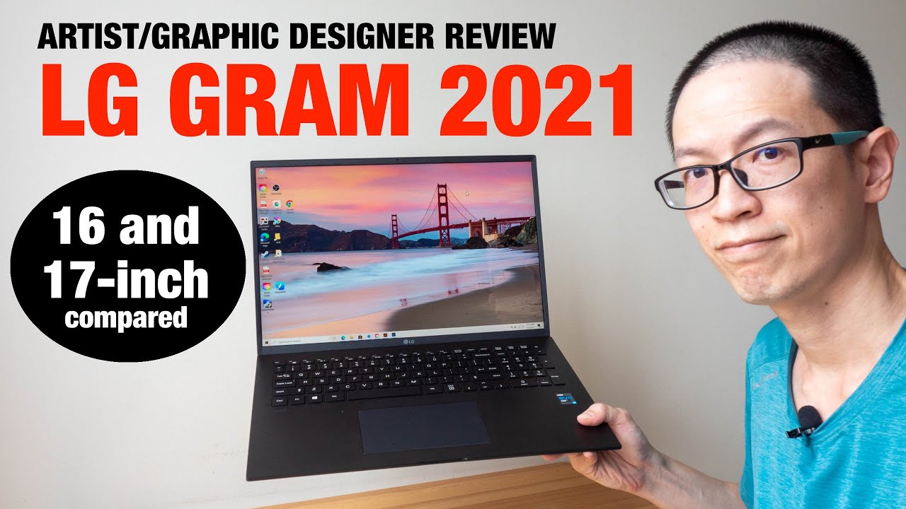 Artist Review: LG Gram 2021 (16 and 17-inch compared)