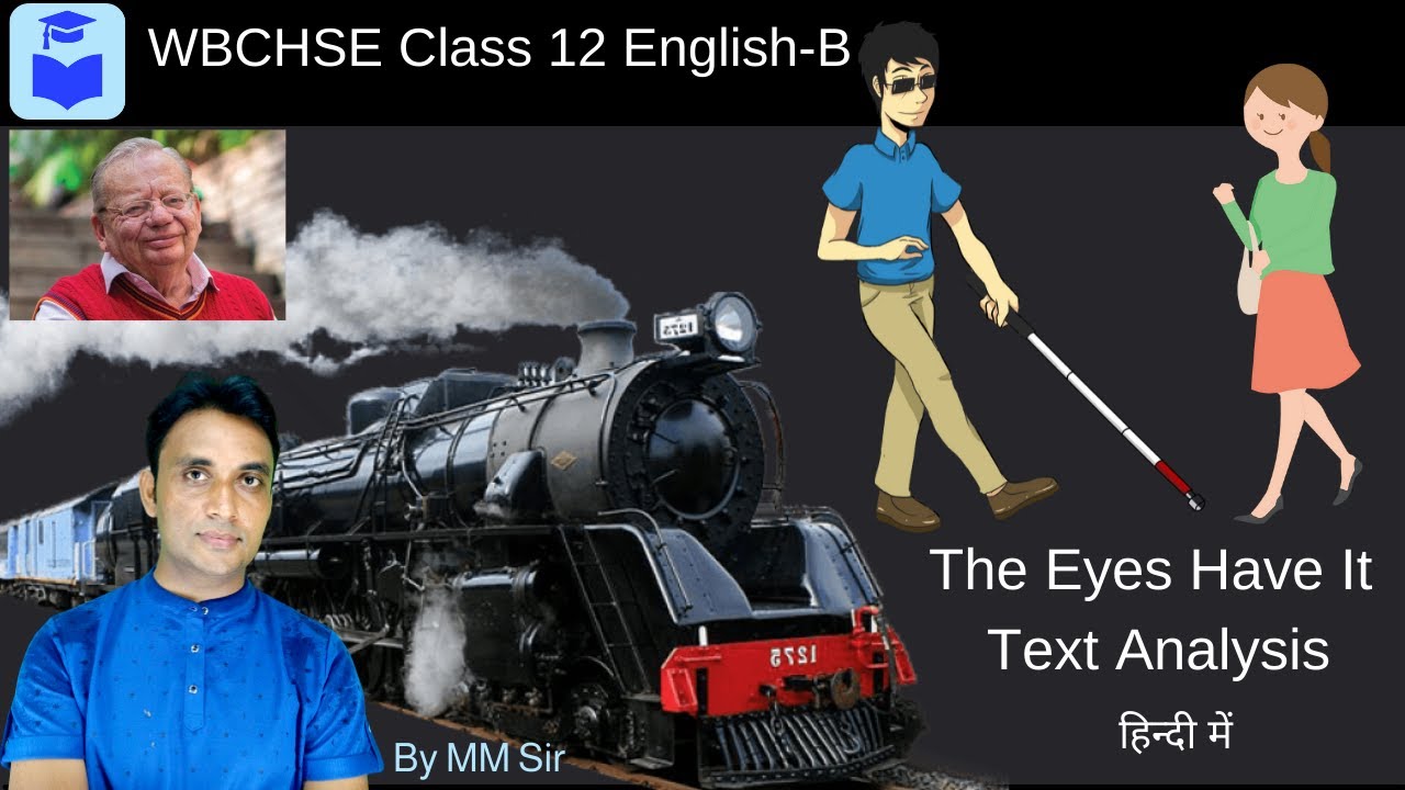 The Eyes Have It Text Analysis in Hindi || WBCHSE Class 12 English-B || The Eyes are Not Here ||