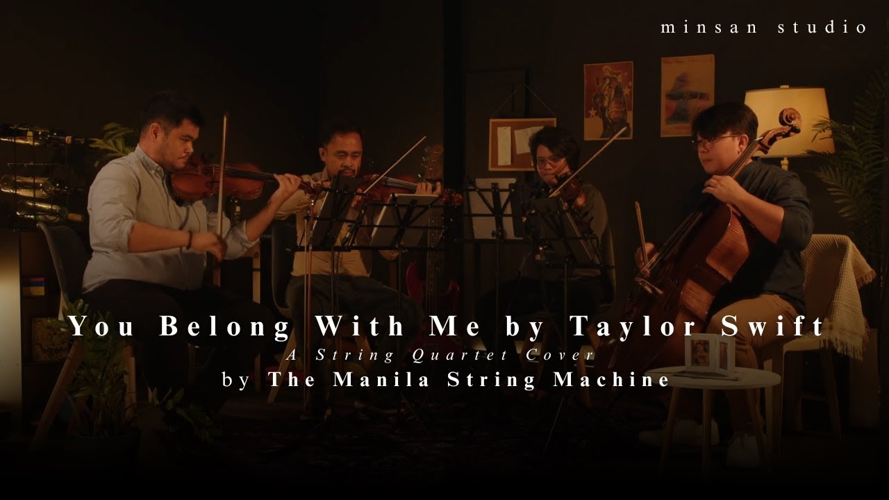 You Belong With Me by Taylor Swift A String Quartet Cover by The Manila String Machine