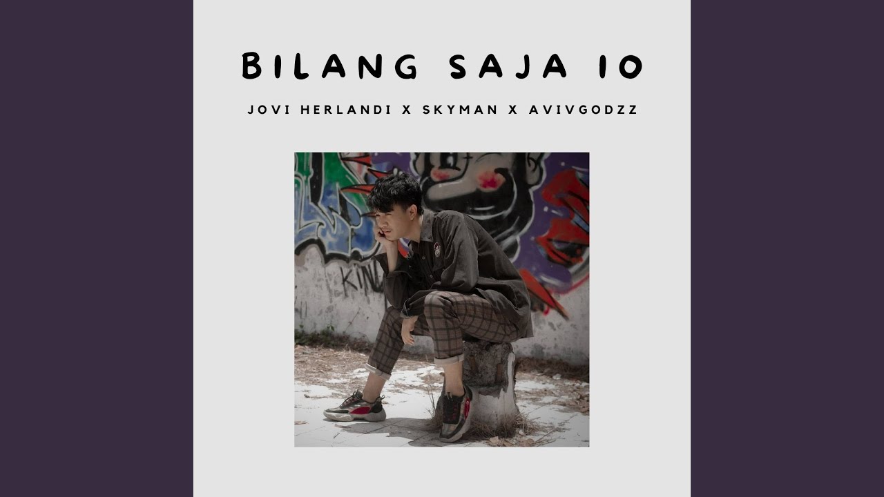 BILANG SAJA IO (feat. Skyman, AvivGodzzz)