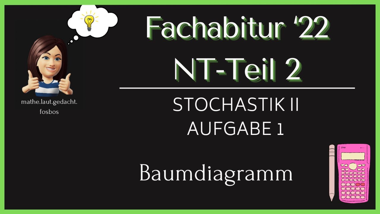 Fachabitur 2022 NT-Teil 2-Stochastik II-Aufgabe 1