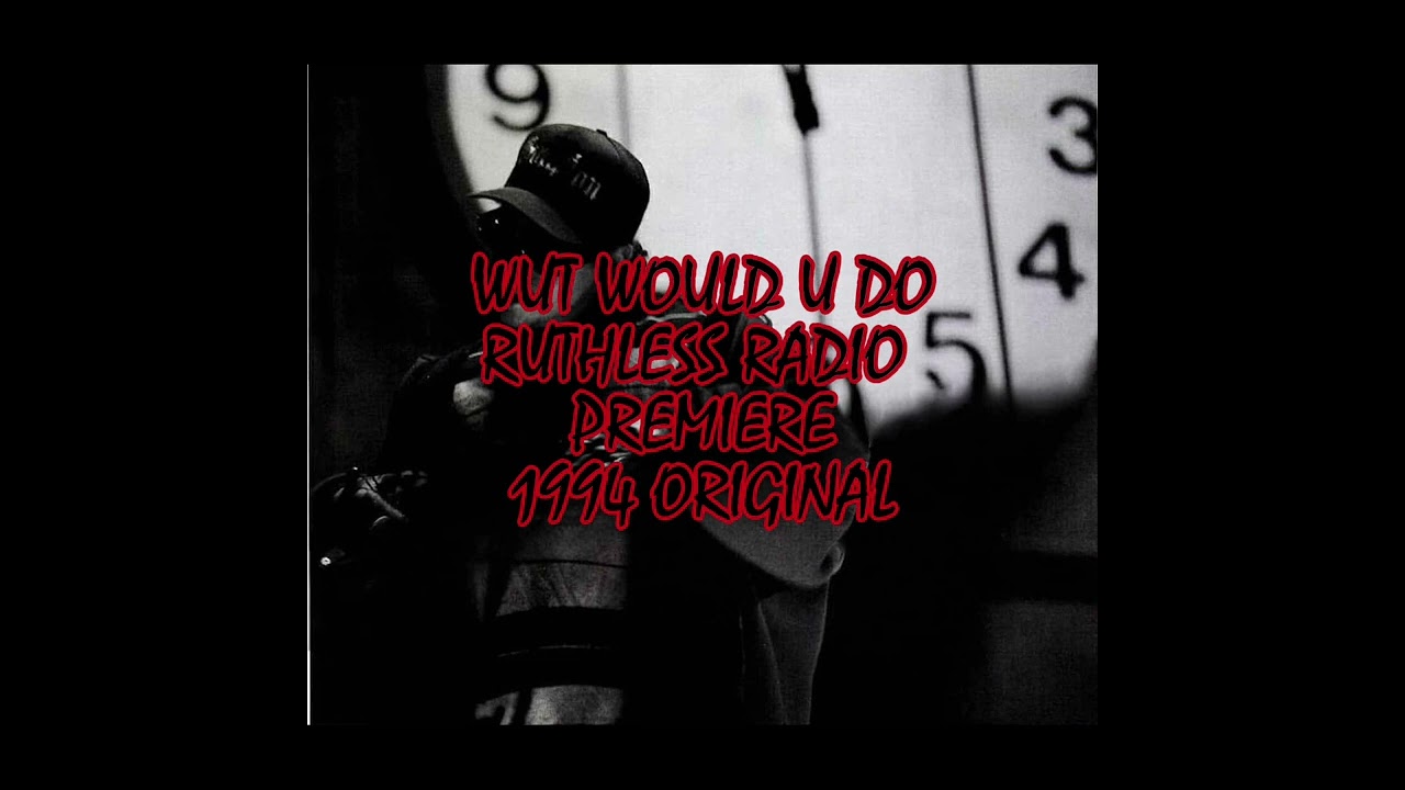 Eazy-E - Wut Would You Do (Halloween 1994 Ruthless Radio Show Premiere) ORIGINAL