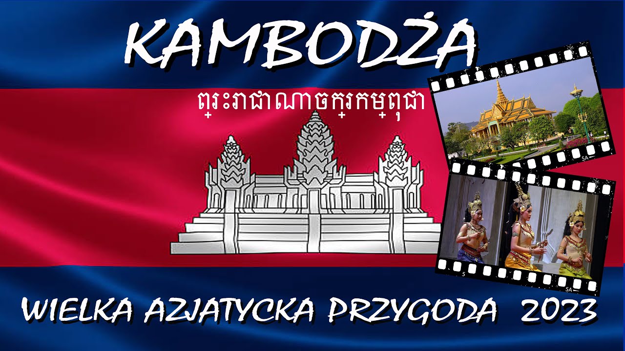 Kambodża 2023 | Michniewicz