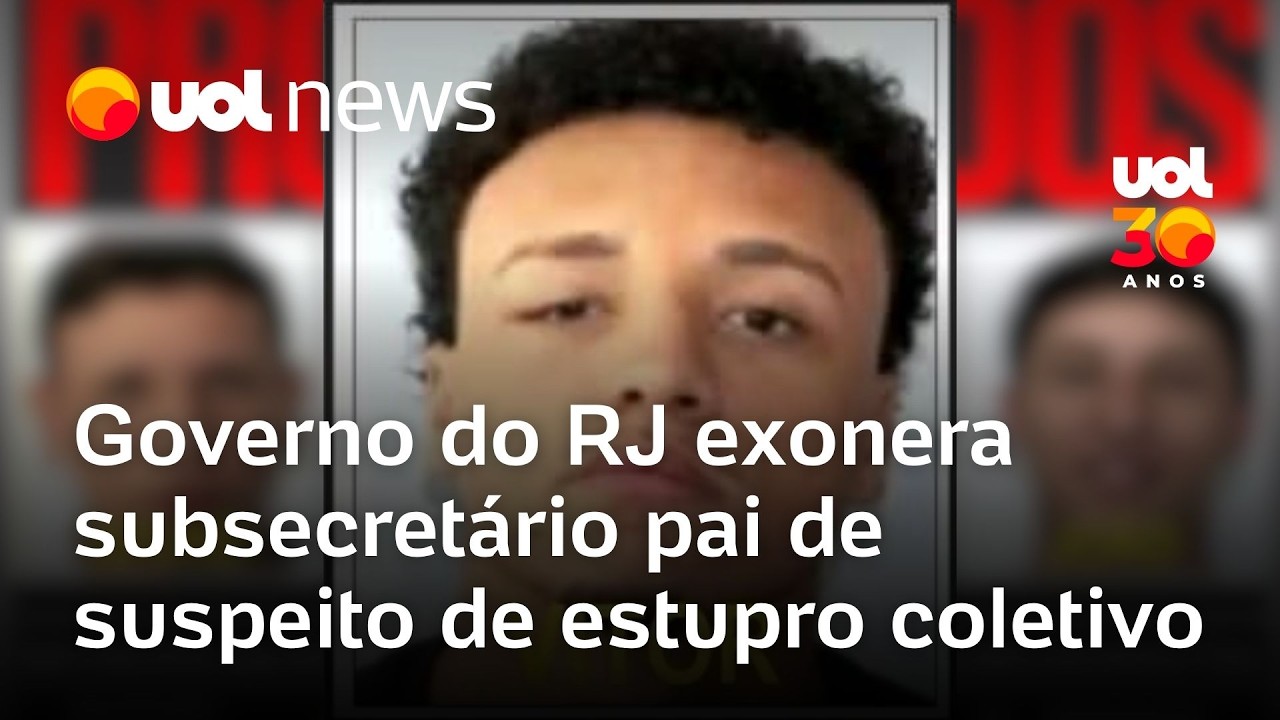 Governo do RJ exonera subsecretário pai de suspeito de estupro coletivo