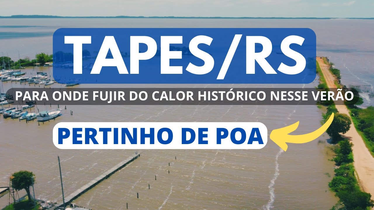 TAPES RS - NO VERÃO MAIS QUENTE DA HISTÓRIA - Vem pra Tapes e fuja do calor intenso - Acampamento