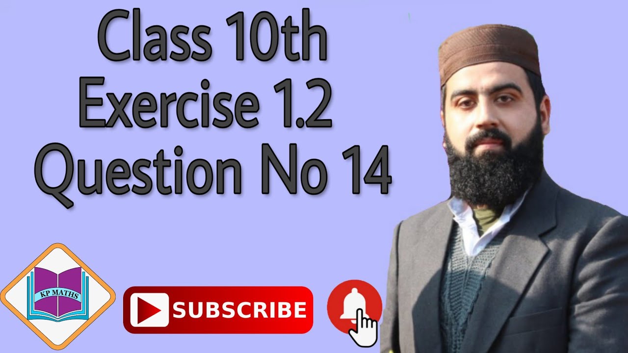 Class 10th Maths,Exercise 1.2 Question no 14 All kpk peshawer Bannu Abottabad Board