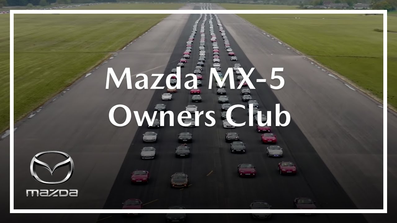 Mazda MX-5 Owner's Club: The world's largest Mazda meet