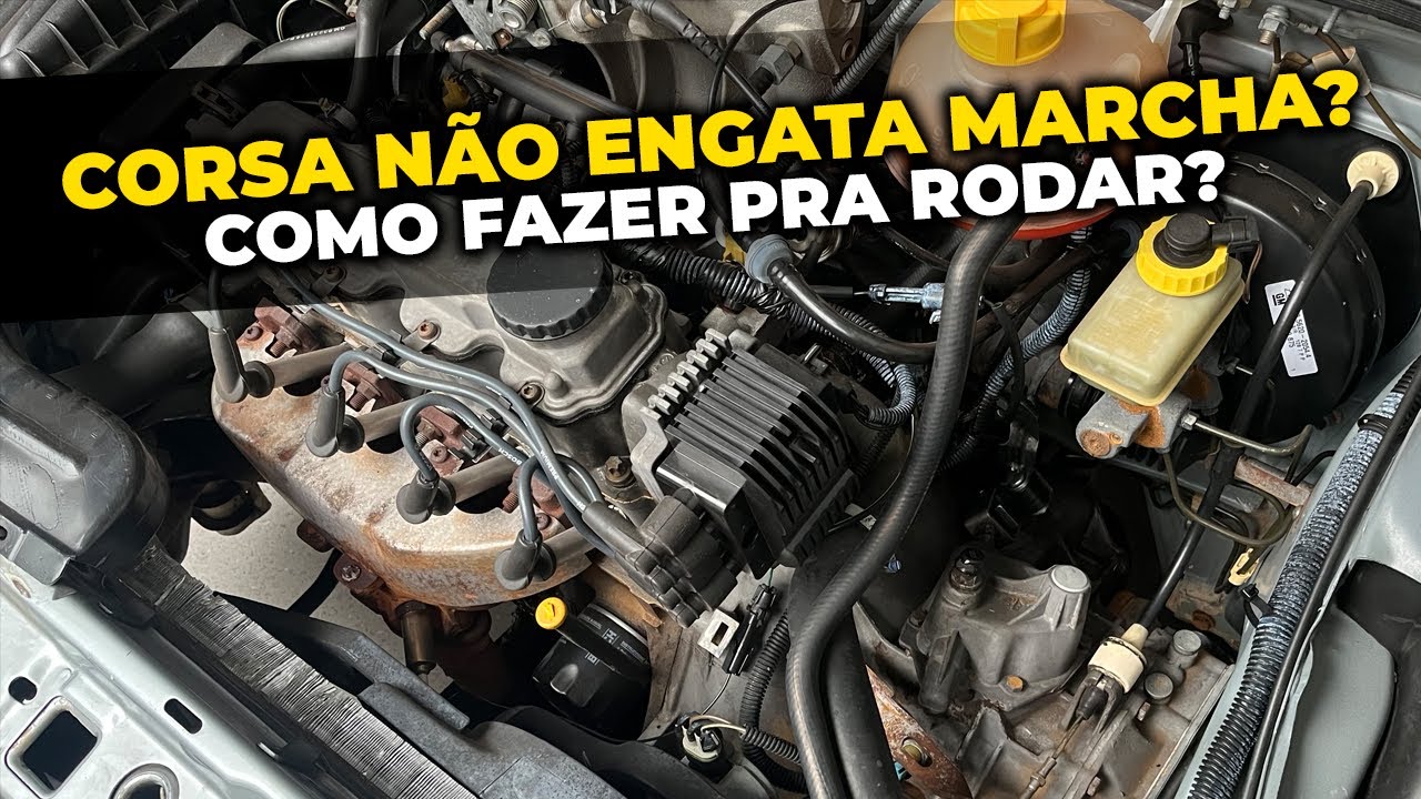 CORSA WIND NÃO ENGATA AS MARCHAS?